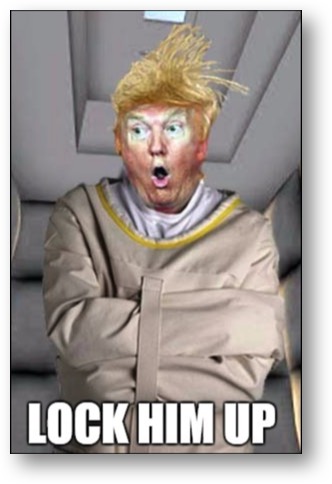 LOCK HIM UP!