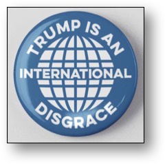 Trump is an international disgrace!