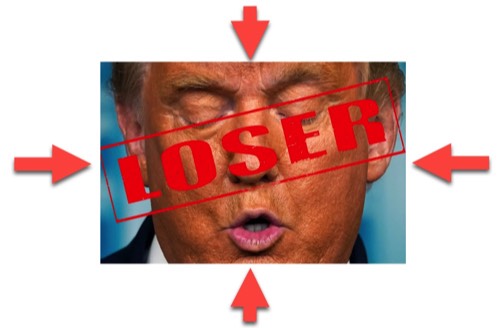 Trump, the LOSER!