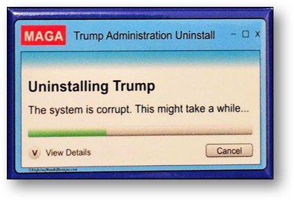 Uninstalling Trump!
